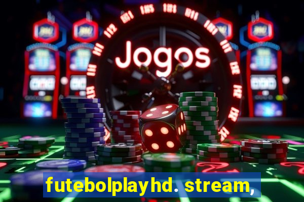 futebolplayhd. stream,